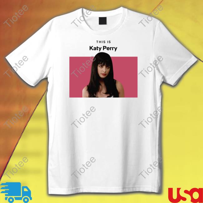 Goofy Ahh Perry Shirt This Is Katy Perry T Shirts