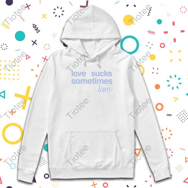Lany Merch Love Sucks Sometimes Tee