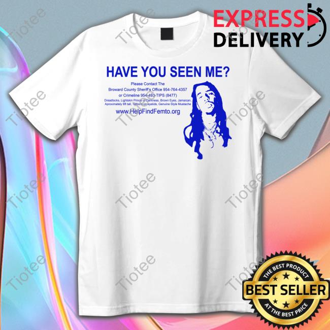 Have You Seen Me Shirt Robbbanks Store