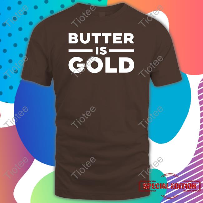 Butter Is Gold New Tee