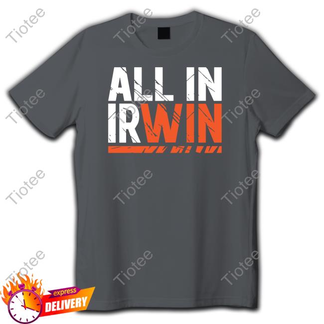 Official All In Irwin Shirt