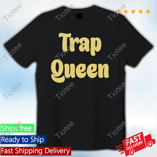 Trap Queen Tee