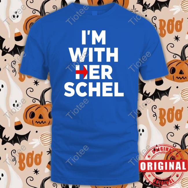 I'm With Her Schel Shirt