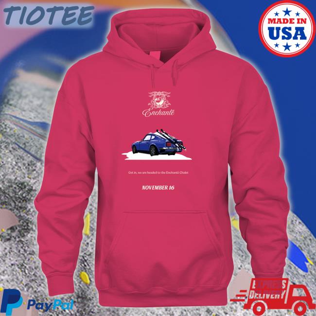 Daniel Ricciardo Enchanté Get In We Are Headed To The Enchanté Chalet November 16 Shirt