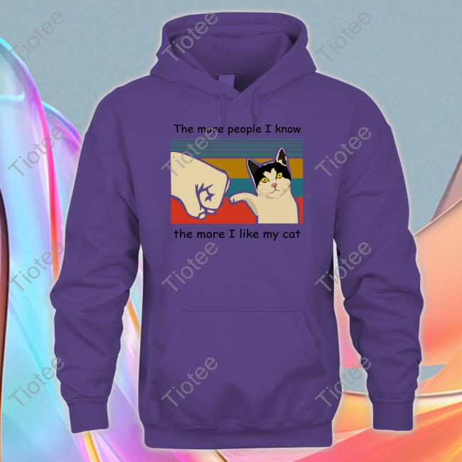 Bluezshirt Shop The More People I Know The More I Like My Cat Tee Shirt