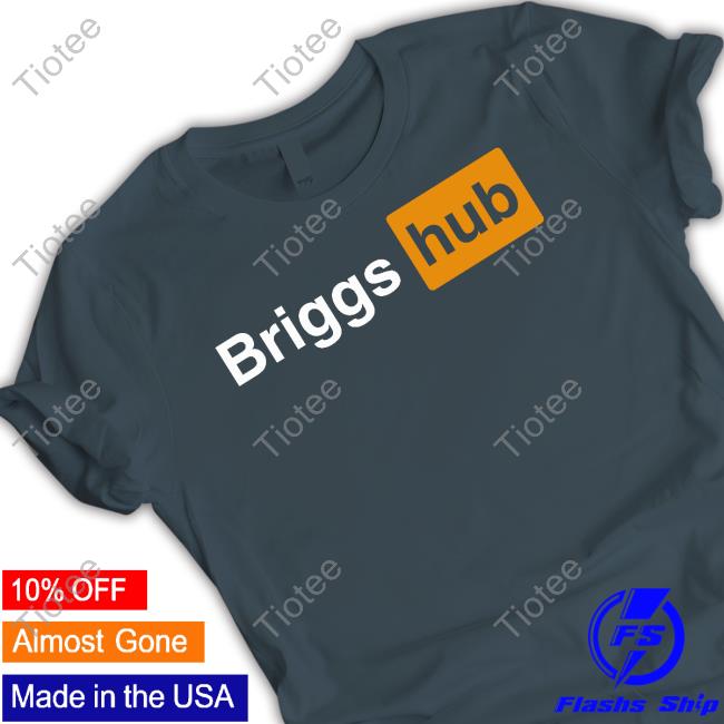 Dayton Briggs Merch Briggs Hub Tee Shirt Dayton Briggs Merch Briggs Hub T Shirt