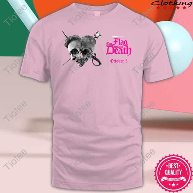 Our Flag Means Death Tee Shirt