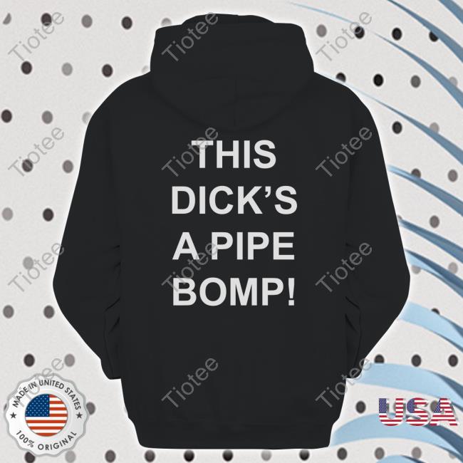 Goodshirts This Dick's A Pipe Bomb Sweatshirt