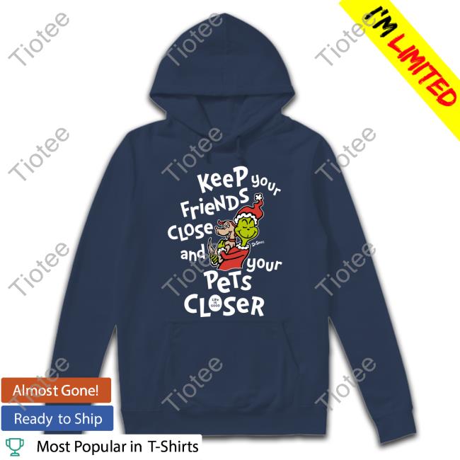 Life Is Good Keep Your Friends Close And Your Pets Closer Sweatshirt