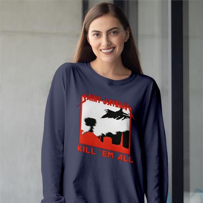 Sevastopol Surprise Saint Javelin Kill Em All Shirt Saint Javelin Merch Kama_Kamilia