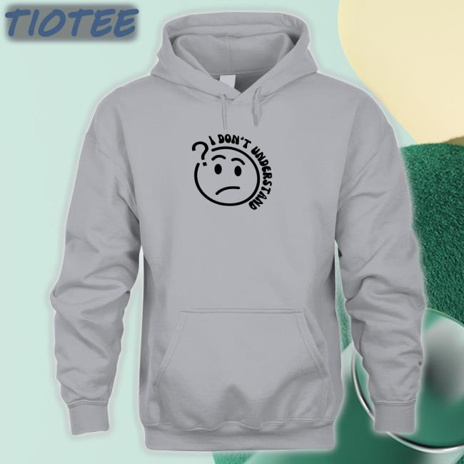 2K Tote Shop I Don't Understand Hoodie Bella Okagbue I Don't Understand Hoodie