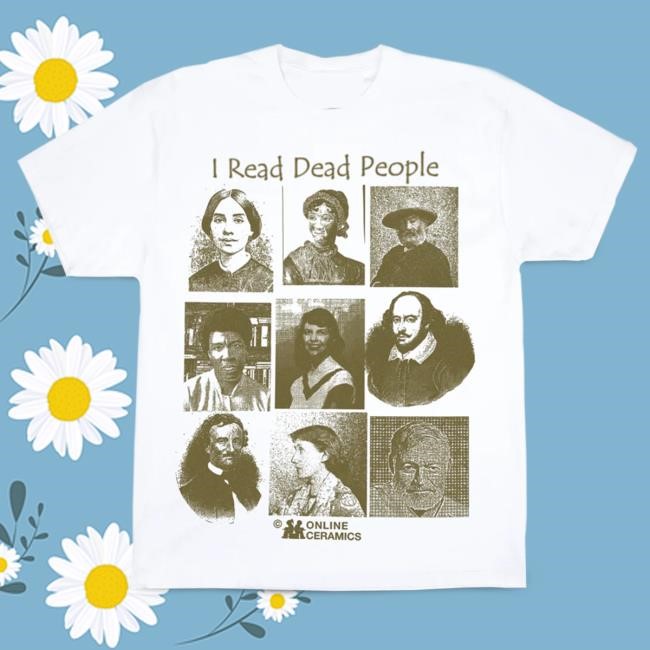 Official Online Ceramics I Read Dead People T Shirt