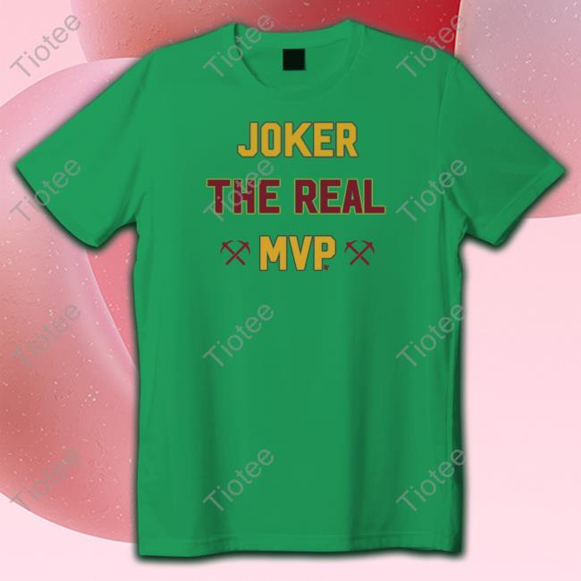 BreakingT Joker The Real Mvp Shirt
