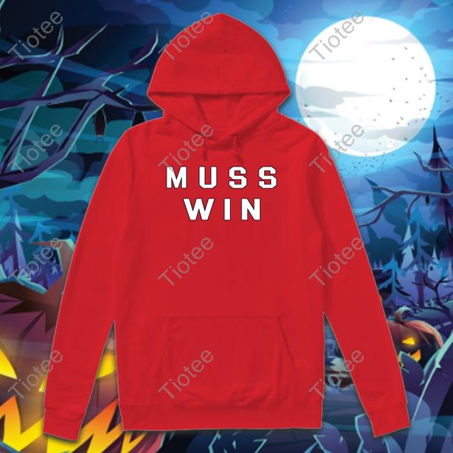 Muss Win New Shirt