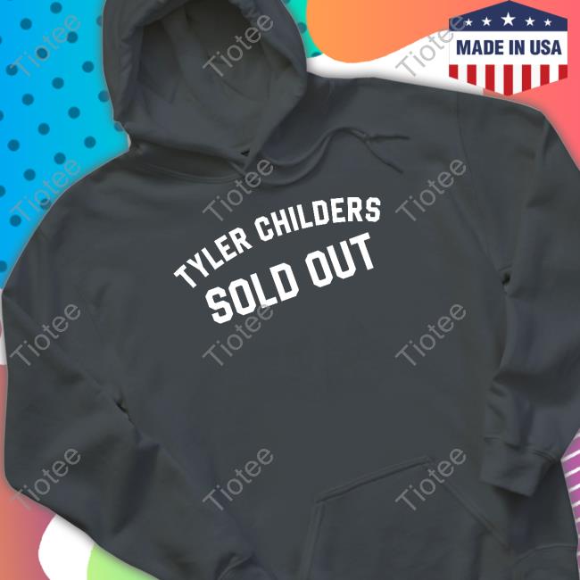 Tyler Childers Sold Out Shirt