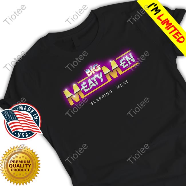 B/R Wrestling Big Meaty Men Slapping Meat T-Shirt, Hoodie, Tank Top, Sweater And Long Sleeve T-Shirt