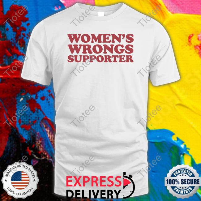 Women's Wrongs Supporter T Shirt Moxi Mimi