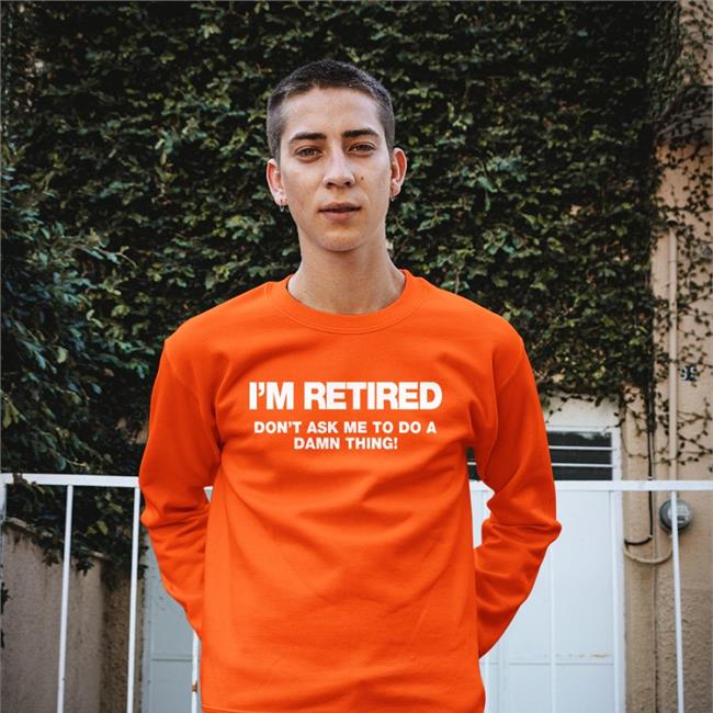 Fay Wooley I'm Retired Don't Ask Me To Do A Damn Thing Shirt Fay Wooley I'm Retired Don't Ask Me To Do A Damn Thing Tee
