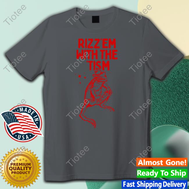 Hippolord Store Rizz 'Em With The Tism Frog Shirts