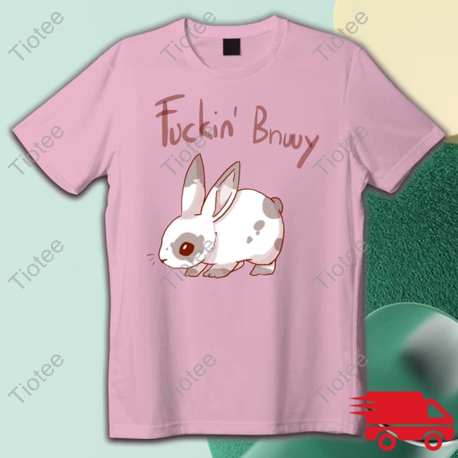 Fuckin Bnuuy T-Shirt