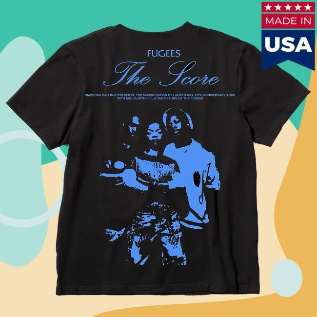 Lauryn Hill Fugees Score Hot Shirt | Lauryn Hill Store Official