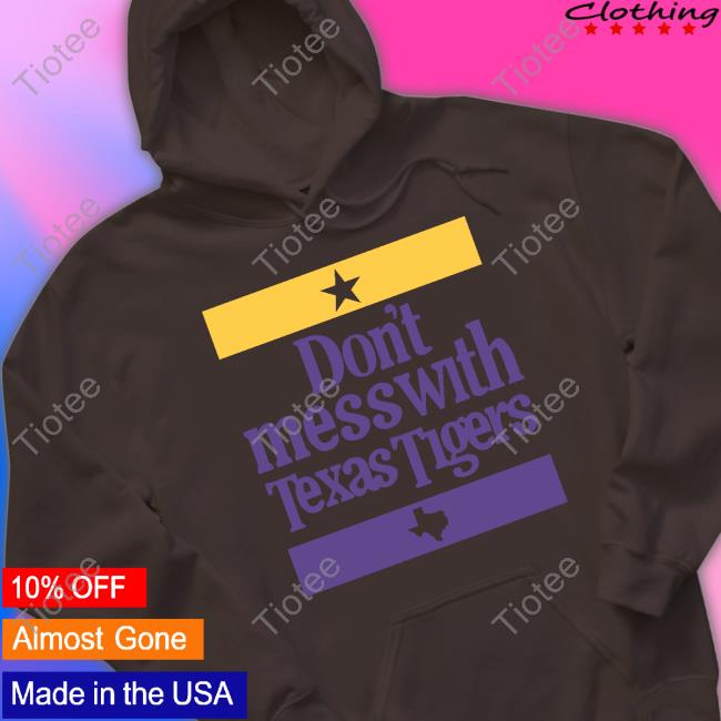Kaylin Rice Don't Mess With Texas Tigers Sweatshirt