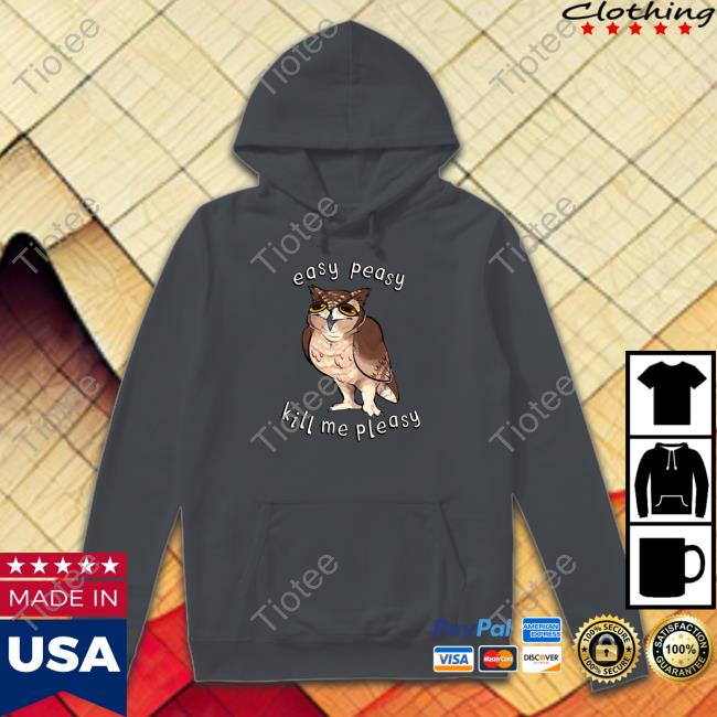 Shammy Merch Easy Peasy Kill Me Pleasy Shirt