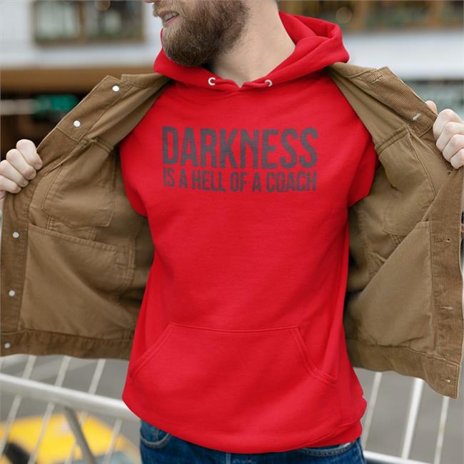 Darkness Is A Hell Of A Coach Sweatshirt