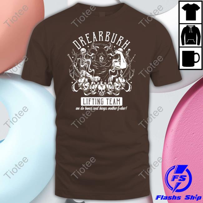 Drearburh Lifting Team T Shirt