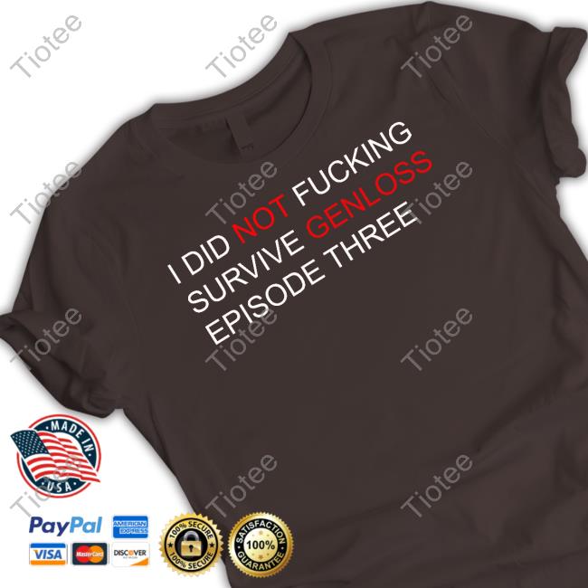 Spade I Did Not Fucking Survive Genloss Episode Three Sweatshirt