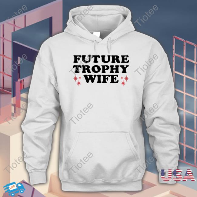 Moximimi Future Trophy Wife Long Sleeve T-Shirt