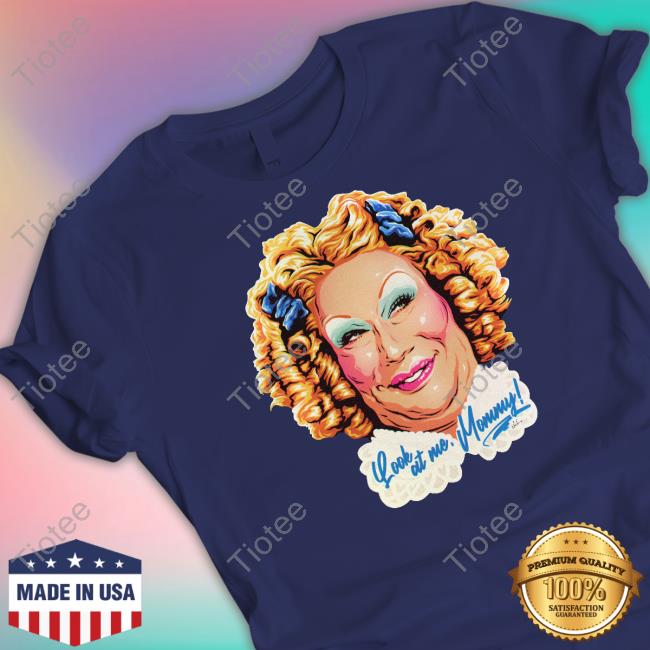 Shirley Temple Look At Me Mommy T-Shirt, Hoodie, Tank Top, Sweater And Long Sleeve T-Shirt
