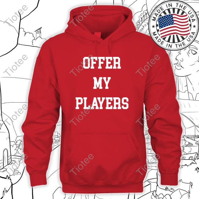 Official Offer My Players T Shirt Offer My Players Shirts