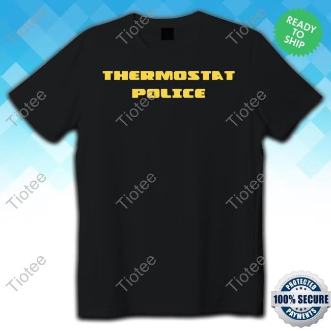 Thermostat Police Sweatshirt