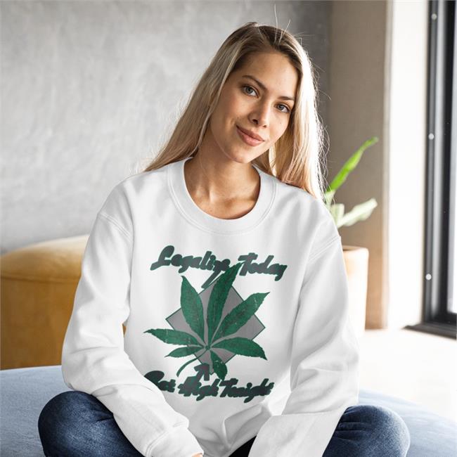 Legalize Today Get High Tonight Shirt
