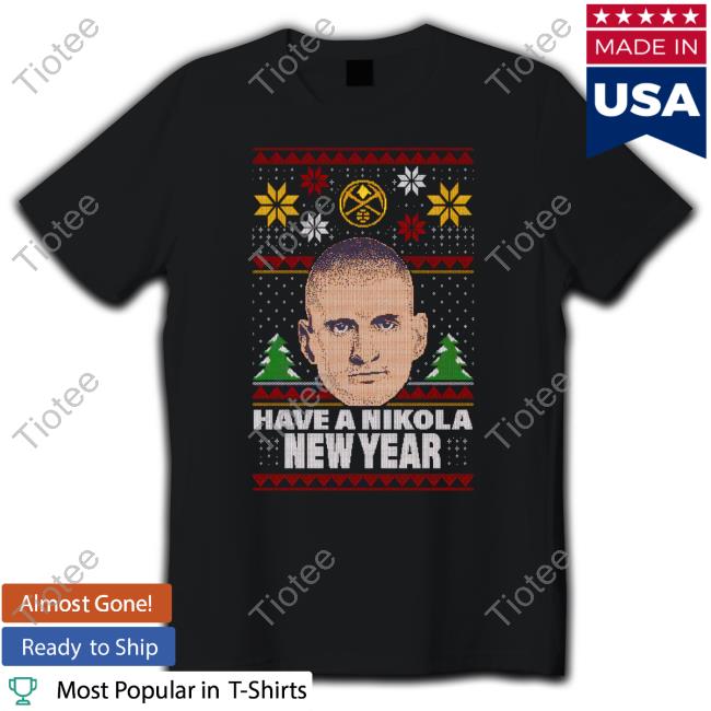 Official Have A Nikola New Year Tee Shirt