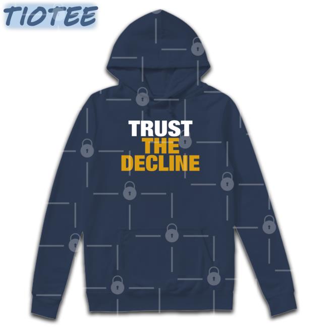 The Voice Of Morgantowntrust The Decline Hoodie