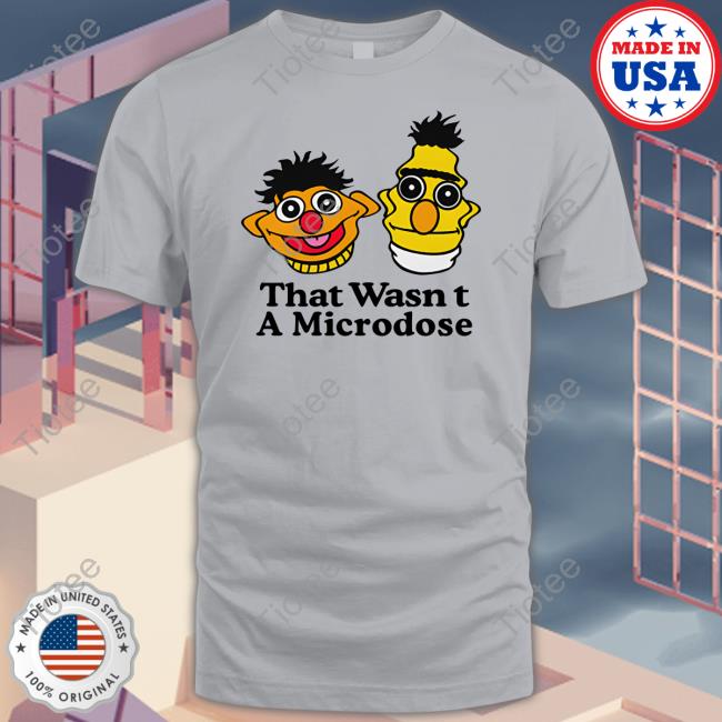 Trashcanpaul That Wasn't A Microdose Sweatshirt Shitheadsteve Store
