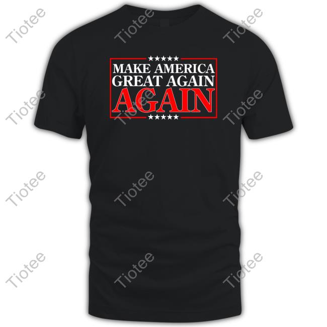 Shopdonjr Merch Make America Great Again Again Long Sleeve