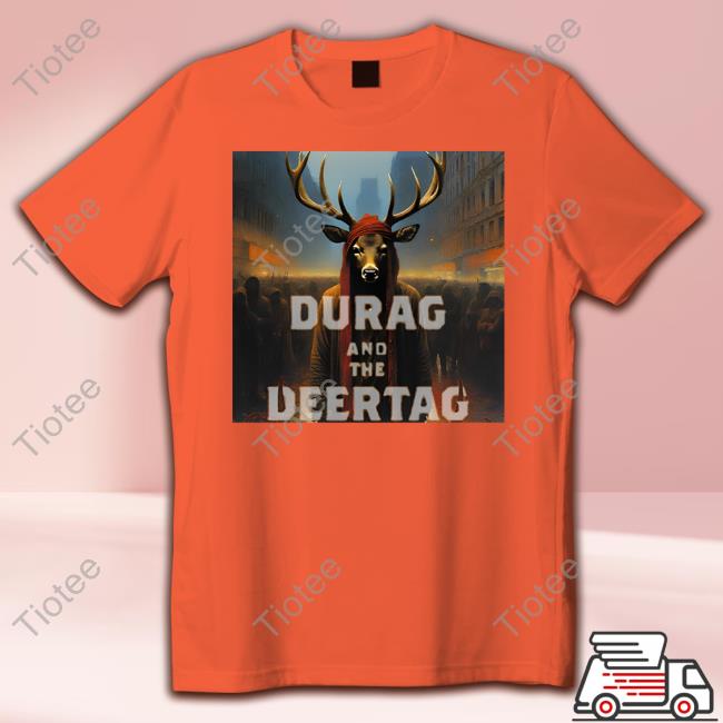 Official Durag And The Deertag T-Shirt