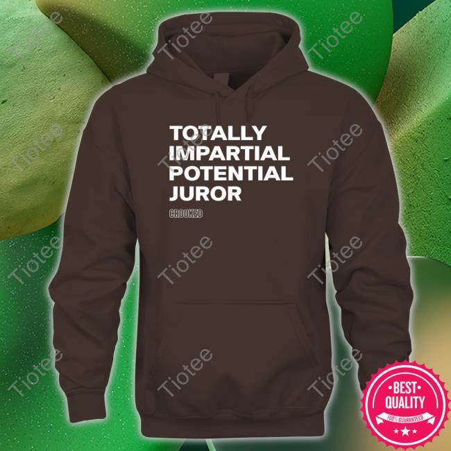 Official Totally Impartial Potential Juror Shirts