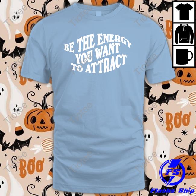Deb Smikle Merch Be The Energy You Want To Attract Sweatshirt 1nternetgrandma