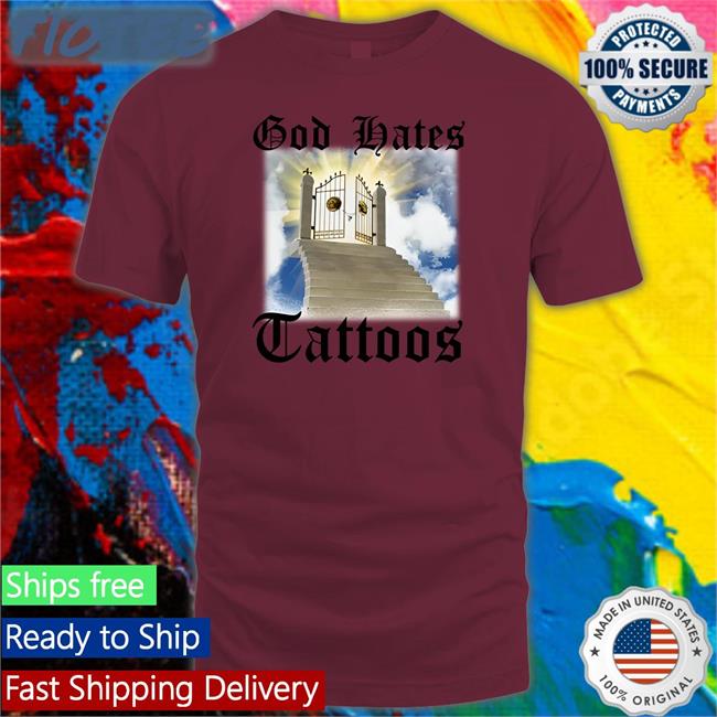 God Hates Tattoos Tee