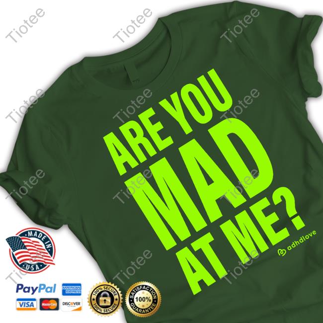 Are You Mad At Me Adhdlove Hoodie