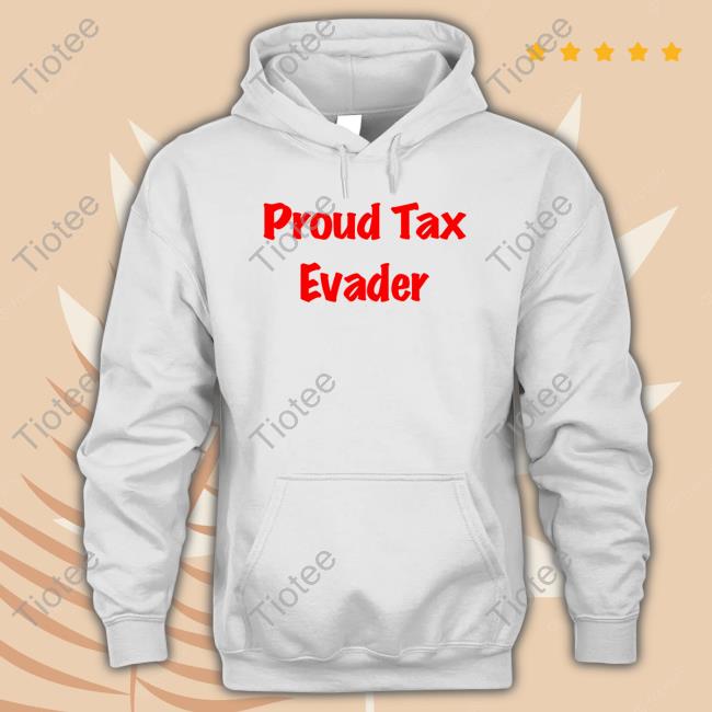 Salaciouspeachy Proud Tax Evader Hoodie