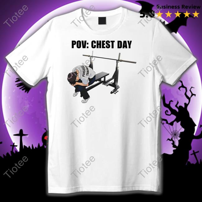 Goofyahh Store Pov Chest Day Long Sleeve T Shirt