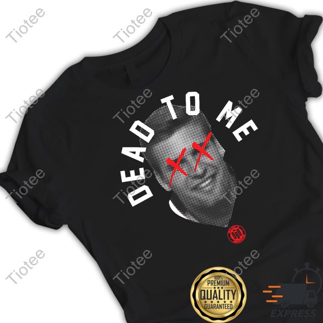 Bbbprinting Store Trev Alberts Dead To Me Long Sleeved T-Shirt Triple B