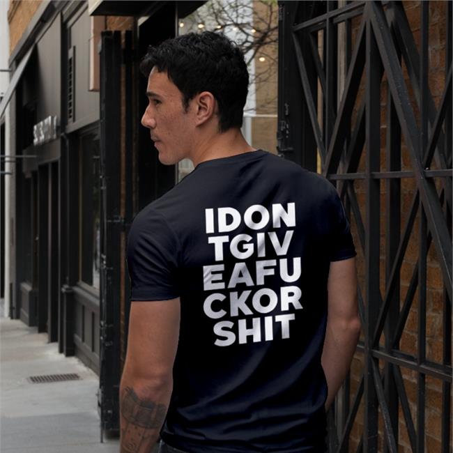 Goodshirts Black I Dont Give A Fuck Or Shit Tee Shirt