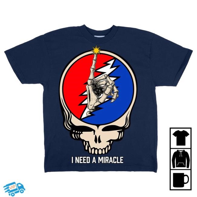 Dead And Company Store Merch I Need A Miracle Dead Forever 2025 Top Shirt