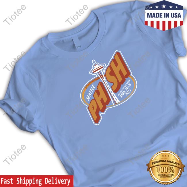 Live Phish Webcast Seattle Phish Climate Pledge Arena April 14 15 2023 Shirt